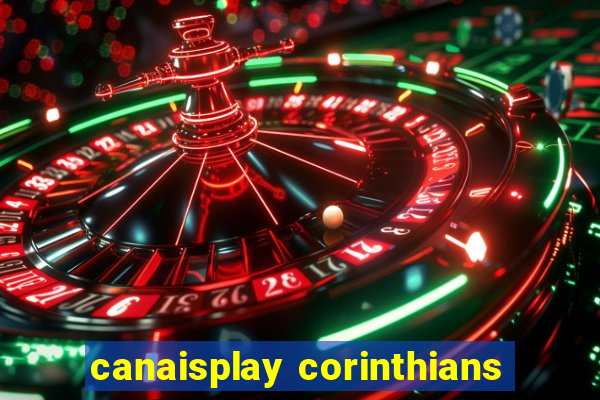 canaisplay corinthians